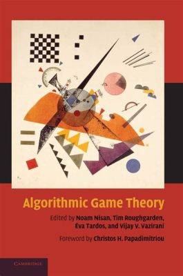 Algorithmic Game Theory –  En Psykologisk Dykning I Den Rationella Människans Strategiska Själ!